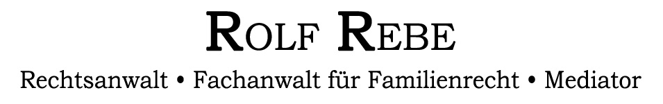 Rolf Rebe - Rechtsanwalt, Fachanwalt für Familienrecht, Mediator